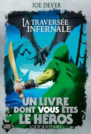 Loup Solitaire Tome 02 - La Traversée Infernale