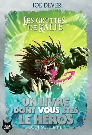 Loup Solitaire Tome 03 - Les Grottes de Kalte