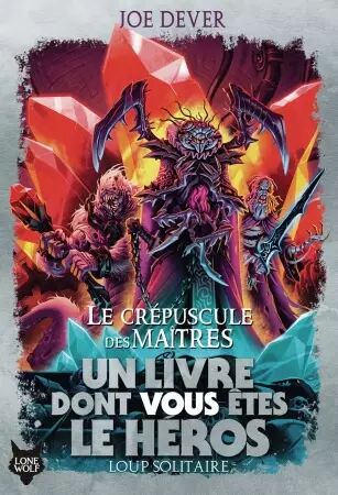 Loup Solitaire Tome 12  - Le Crépuscule des Maîtres