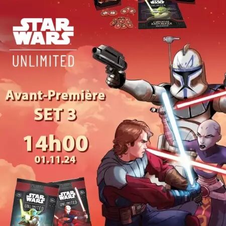 01/11/2024 - 14h - Star Wars Unlimited - Tournoi Avant Première Set 3