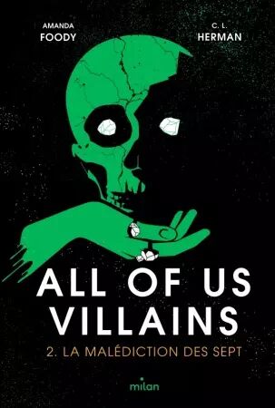 All of us villains - T02 - La malédiction des sept - Amanda Foody - Milan