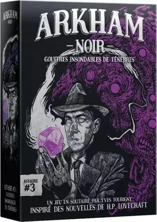 Arkham Noir : Affaire 3 - Gouffres insondables de ténèbres