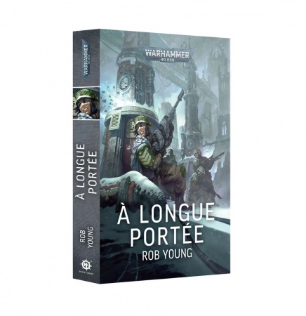 Astra Militarum : À Longue Portée (Livre Broché en Français) - Black Library 