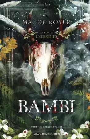 Bambi - Maud Royer - Les contes interdits - Edition Contre-dires