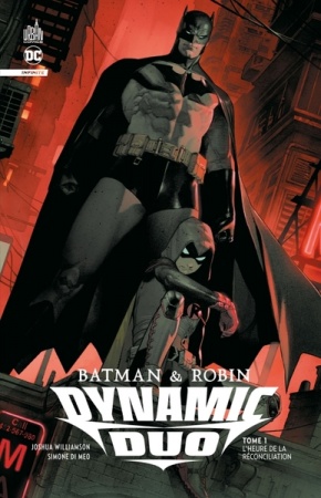 Batman & Robin Dynamic Duo - Tome 01 - L\'Heure de la réconciliation - Joshua Williamson, Simone De Meo - Urban Comics