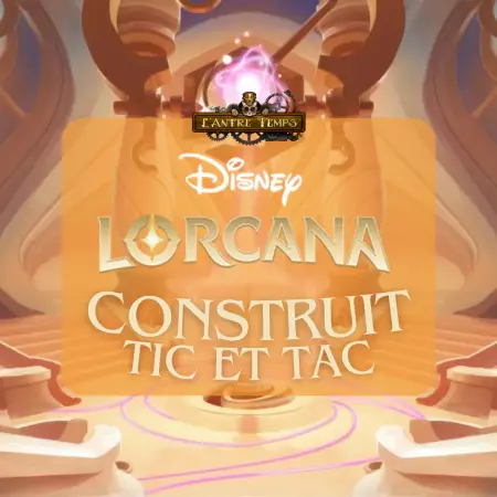 Disney Lorcana TCG - Ligue - Tournoi construit Tic & Tac - 19/09/2024 - 19h30