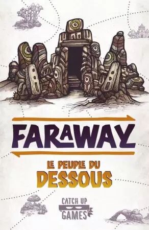 Faraway - Extension Le Peuple du Dessous - Catch Up Games