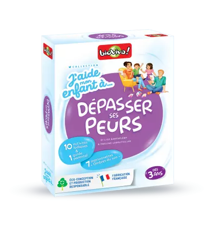 J\'aide mon enfant à Dépasser ses peurs