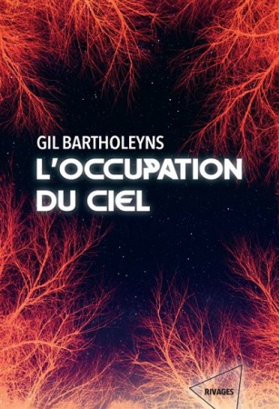 L\'Occupation du ciel - Gil Bartholeyns - Rivages