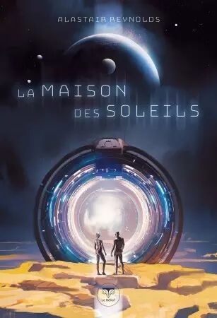 La Maison des Soleils - Alastair Reynolds - Le Belial