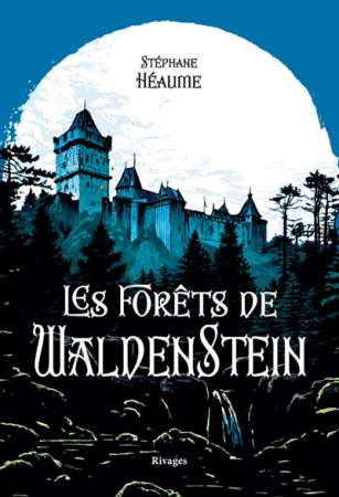 Les Forêts de Waldenstein - Stéphane Héaume - Rivages