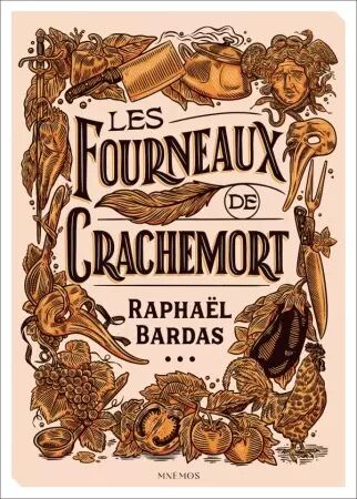 Les Fourneaux de Crachemort - Raphael Bardas - Mnémos