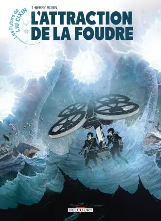 Les Futurs de Liu Cixin - L\'Attraction de la foudre