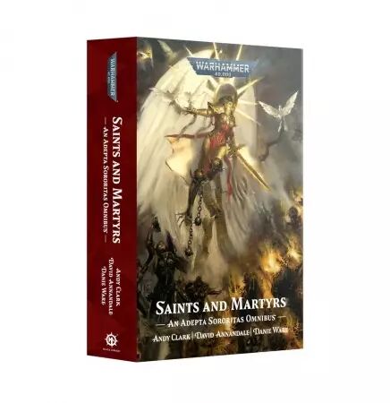 Saints And Martyrs (Paperback Omnibus) - Andy Clark, David Annandale, and Danie Ware - Black Library