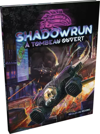 Shadowrun 6 : A Tombeau Ouvert - Black Book Editions