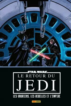 Star Wars : Le retour du Jedi : Les vauriens, les rebelles et l\'empire