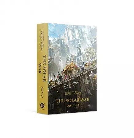 The Horus Heresy, Siege of Terra book 1 - The Solar War - John French (EN) - Black Library