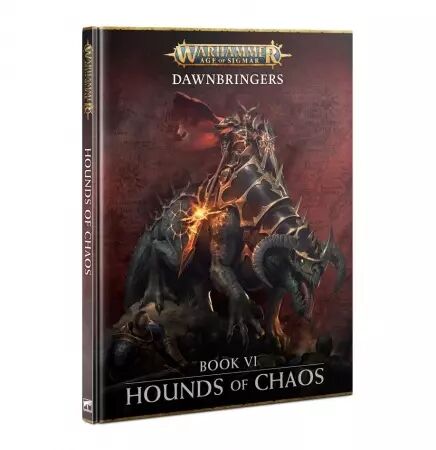 Warhammer Age of Sigmar - Dawnbringers: Book VI  Hounds of Chaos (Anglais) - Games Workshop